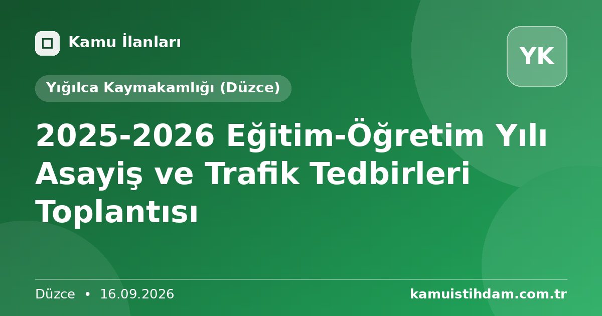 2025-2026 Eğitim-Öğretim Yılı  Asayiş ve Trafik Tedbirleri Toplantısı - Yığılca Kaymakamlığı (Düzce)