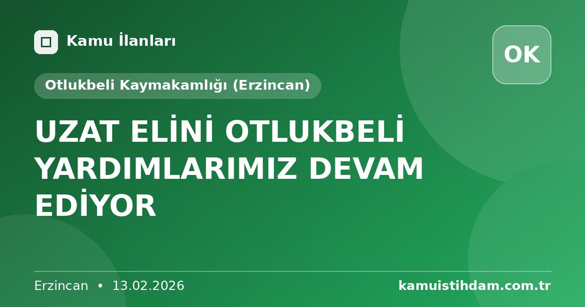 UZAT ELİNİ OTLUKBELİ  YARDIMLARIMIZ DEVAM EDİYOR - Otlukbeli Kaymakamlığı (Erzincan)