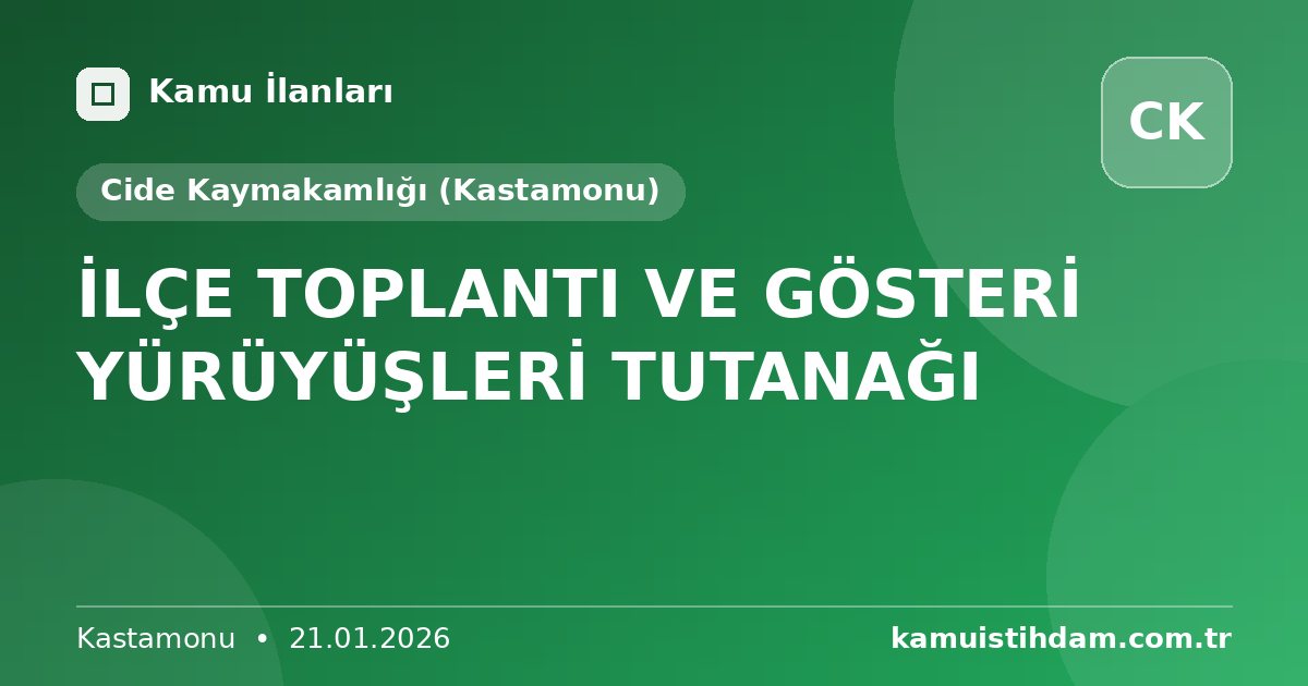 İLÇE TOPLANTI VE GÖSTERİ YÜRÜYÜŞLERİ TUTANAĞI - Cide Kaymakamlığı (Kastamonu)