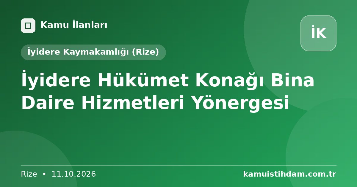 İyidere Hükümet Konağı Bina Daire Hizmetleri Yönergesi - İyidere Kaymakamlığı (Rize)