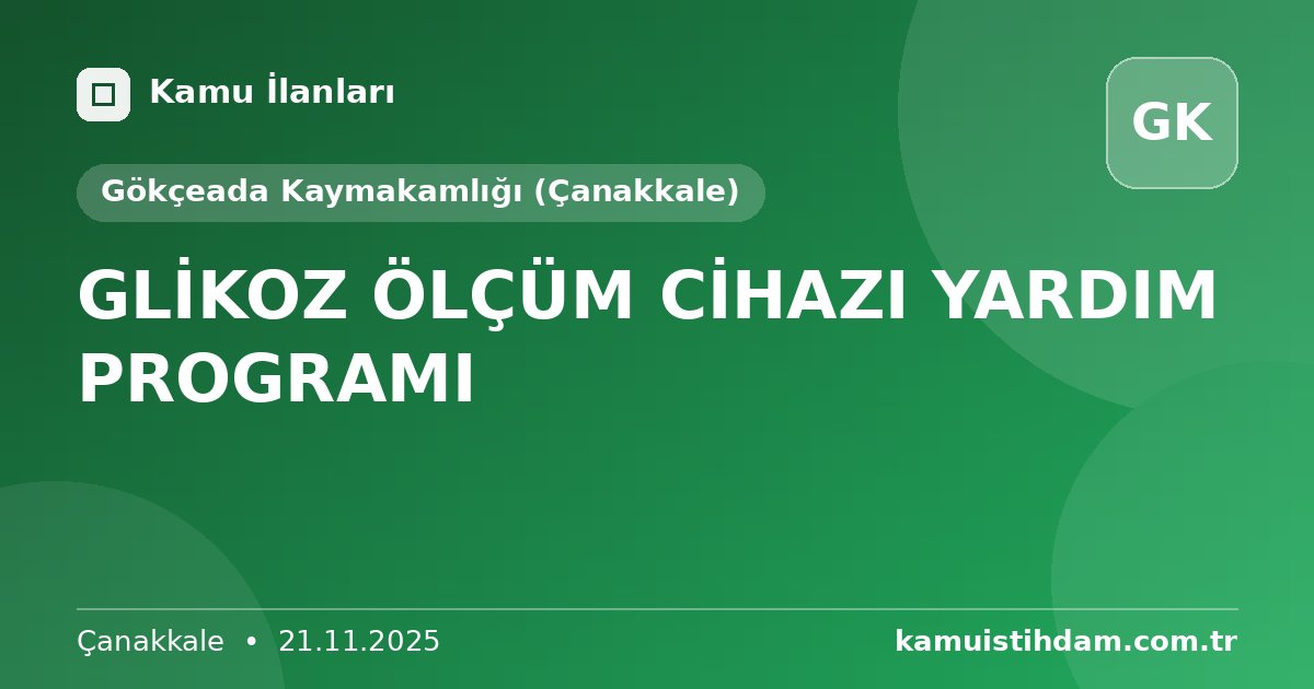 GLİKOZ ÖLÇÜM CİHAZI YARDIM PROGRAMI - Gökçeada Kaymakamlığı (Çanakkale)
