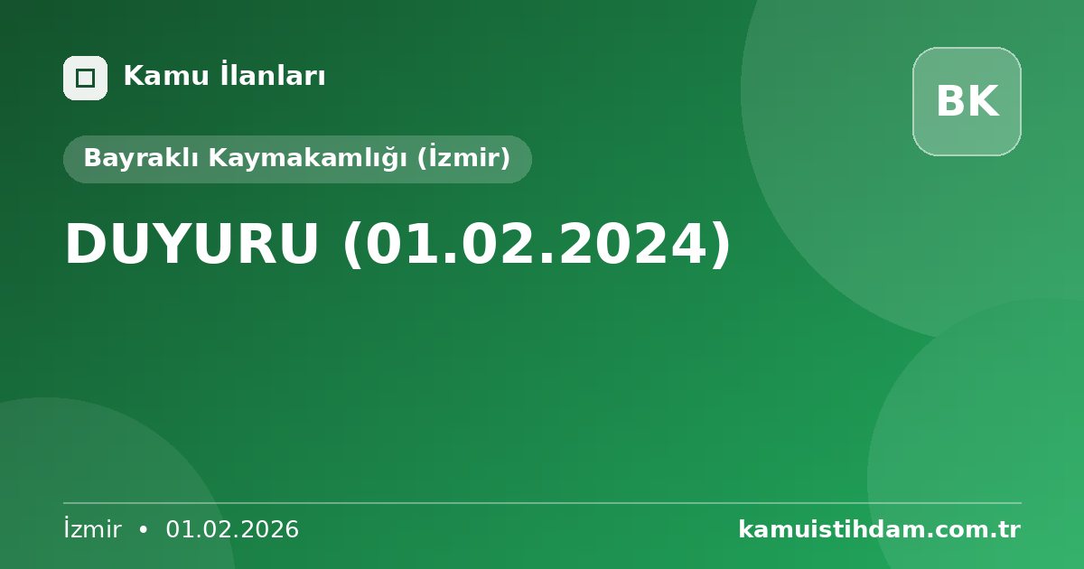 DUYURU (01.02.2024) - Bayraklı Kaymakamlığı (İzmir)