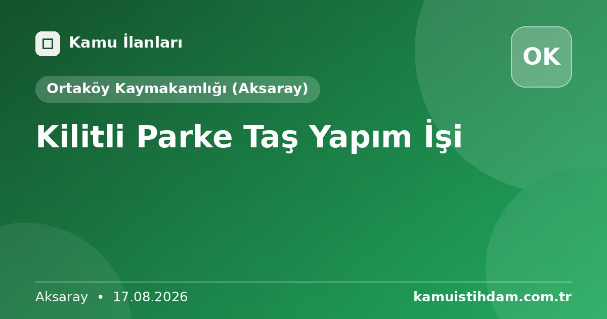 Kilitli Parke Taş Yapım İşi - Ortaköy Kaymakamlığı (Aksaray)
