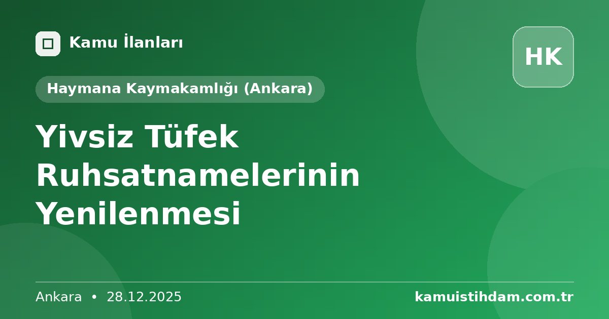 Yivsiz Tüfek Ruhsatnamelerinin Yenilenmesi - Haymana Kaymakamlığı (Ankara)