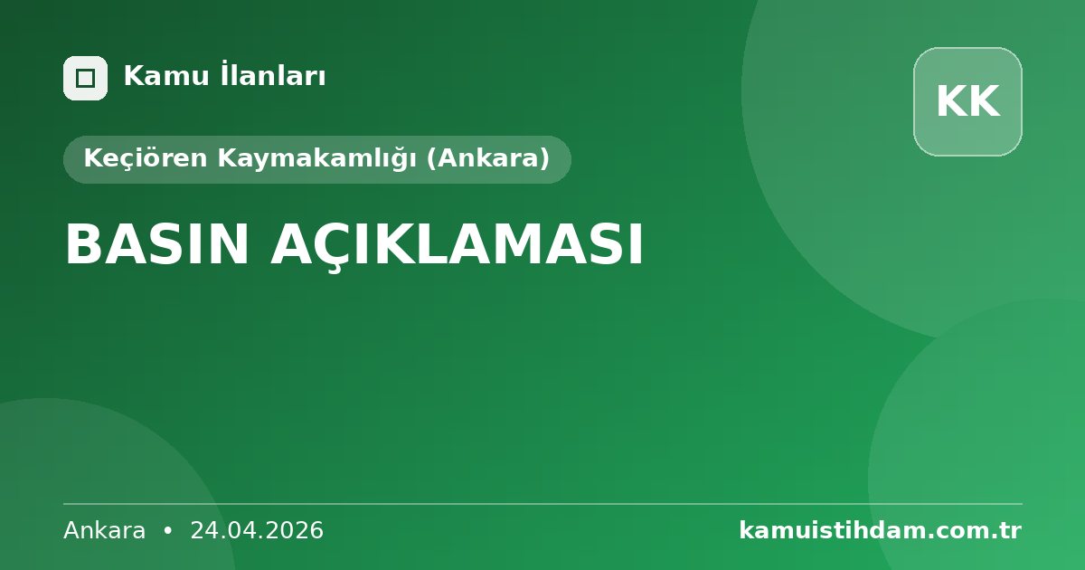BASIN AÇIKLAMASI - Keçiören Kaymakamlığı (Ankara)