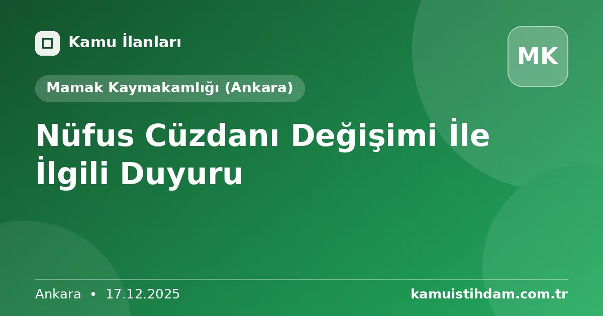 Nüfus Cüzdanı Değişimi İle İlgili Duyuru - Mamak Kaymakamlığı (Ankara)