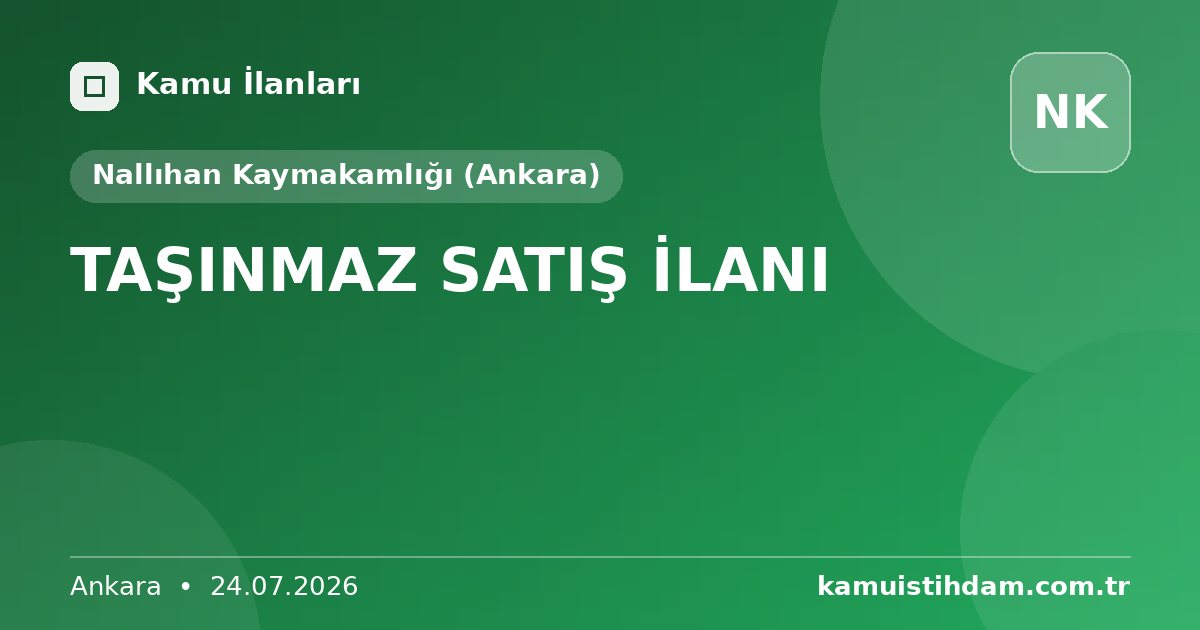 TAŞINMAZ SATIŞ İLANI - Nallıhan Kaymakamlığı (Ankara)
