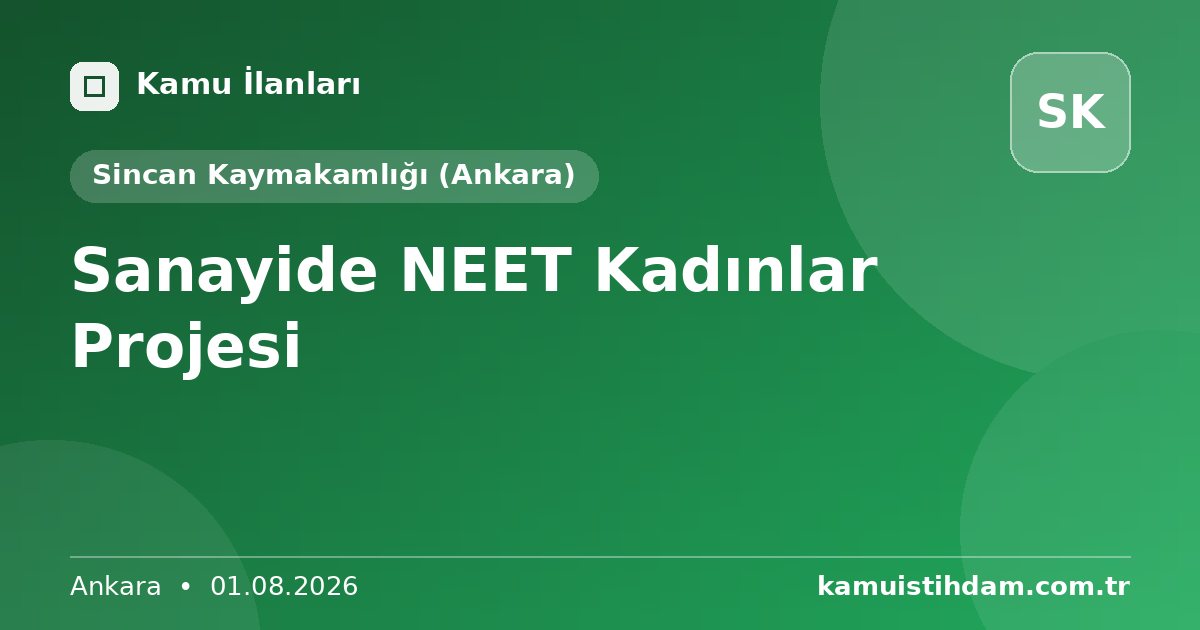 Sanayide NEET Kadınlar Projesi - Sincan Kaymakamlığı (Ankara)