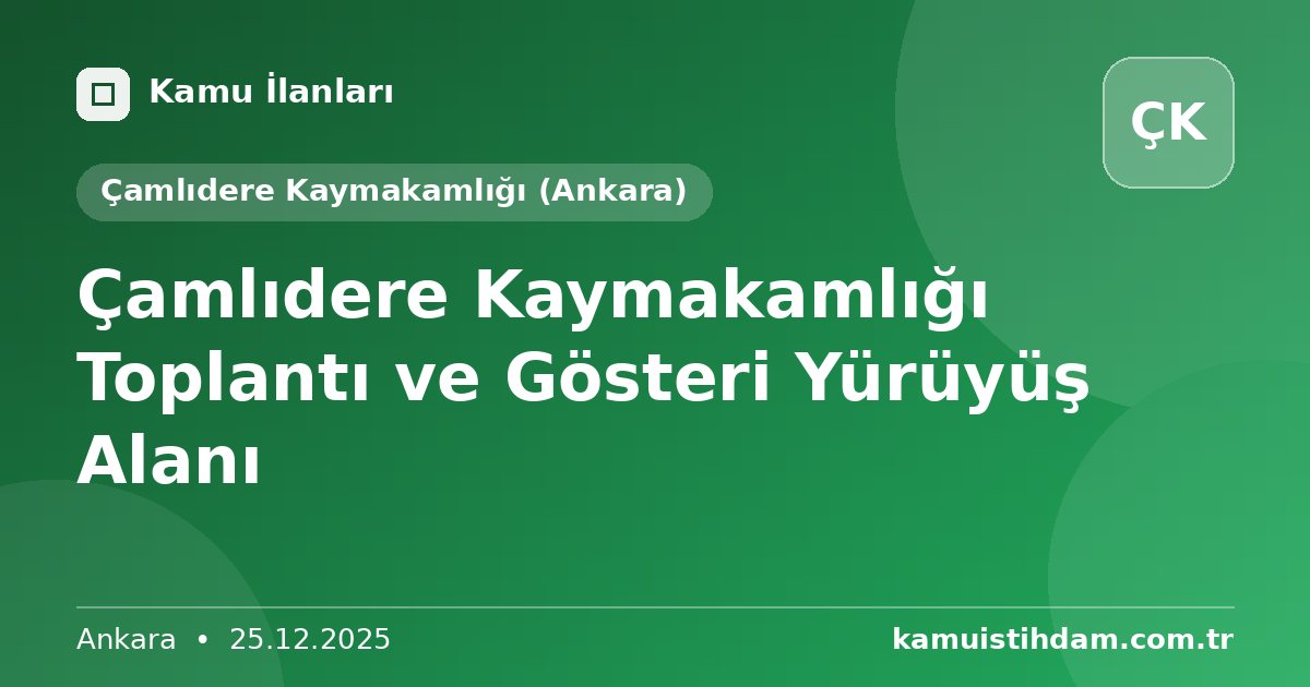 Çamlıdere Kaymakamlığı Toplantı ve Gösteri Yürüyüş Alanı - Çamlıdere Kaymakamlığı (Ankara)