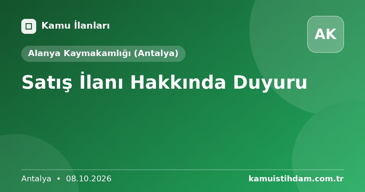Satış İlanı Hakkında Duyuru - Alanya Kaymakamlığı (Antalya)