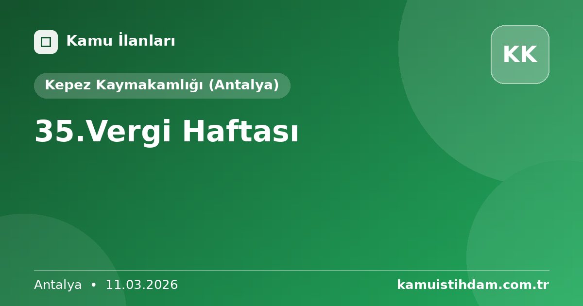 35.Vergi Haftası - Kepez Kaymakamlığı (Antalya)