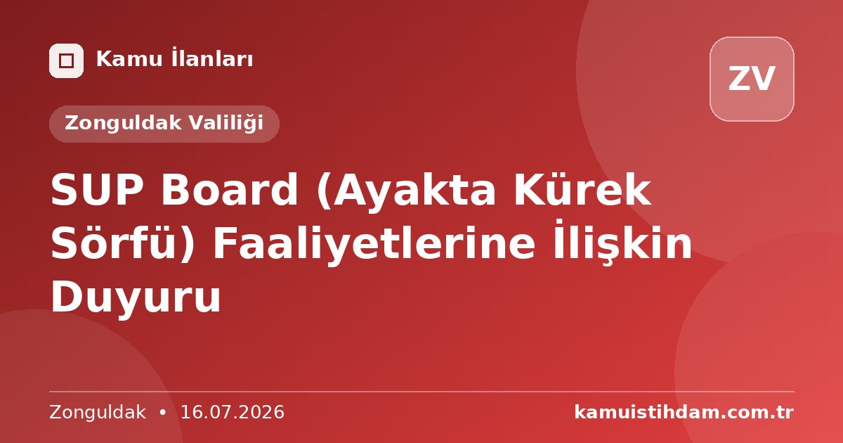SUP Board (Ayakta Kürek Sörfü) Faaliyetlerine İlişkin Duyuru - Zonguldak Valiliği