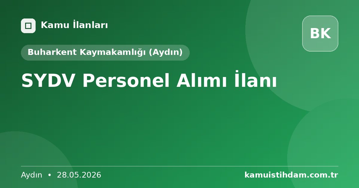 SYDV Personel Alımı İlanı - Buharkent Kaymakamlığı (Aydın)