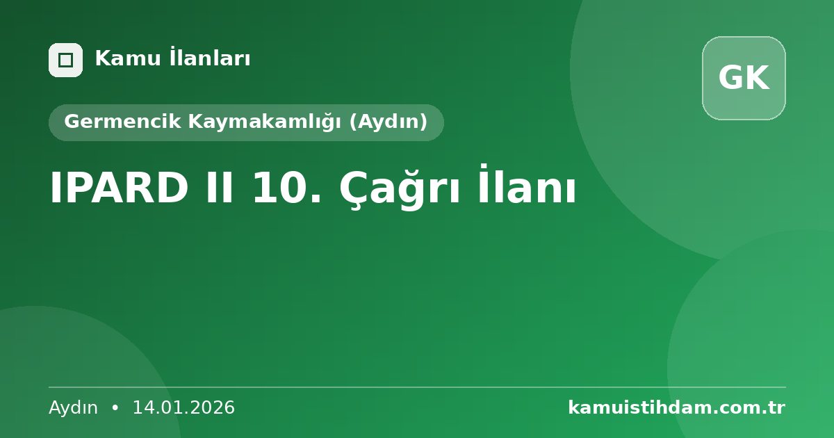 IPARD II 10. Çağrı İlanı - Germencik Kaymakamlığı (Aydın)