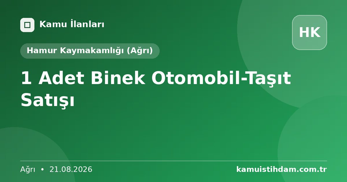 1 Adet Binek Otomobil-Taşıt Satışı - Hamur Kaymakamlığı (Ağrı)