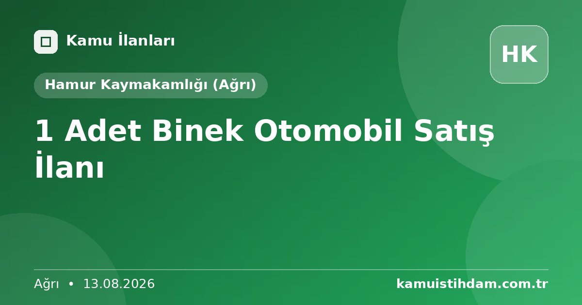 1 Adet Binek Otomobil Satış İlanı - Hamur Kaymakamlığı (Ağrı)