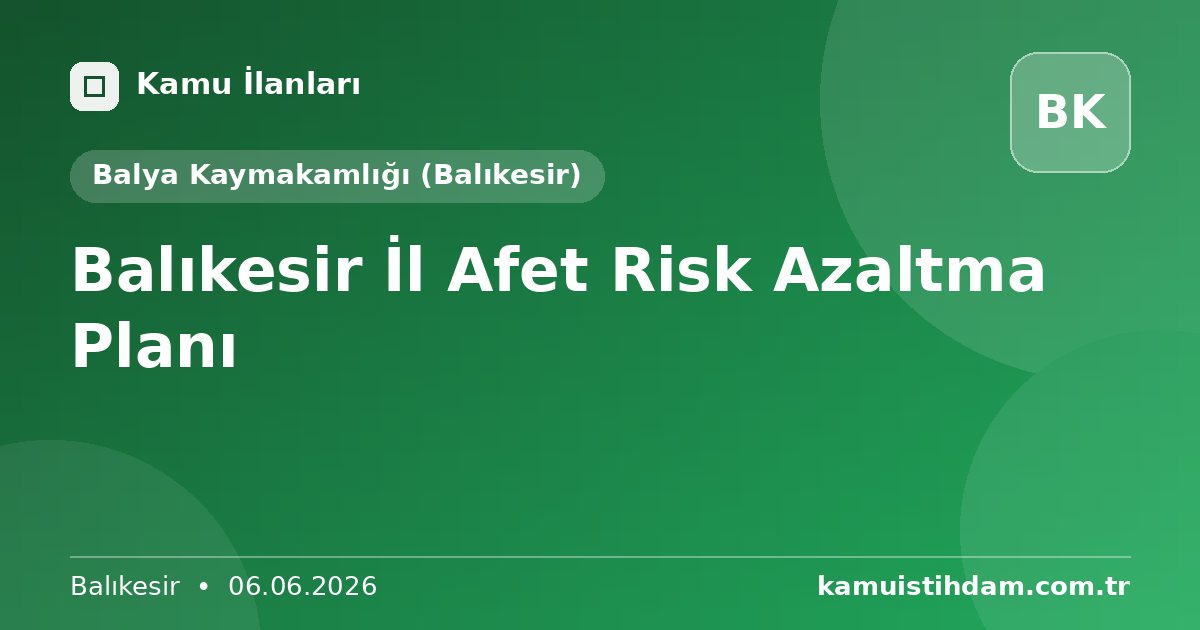 Balıkesir İl Afet Risk Azaltma Planı - Balya Kaymakamlığı (Balıkesir)