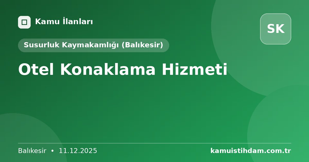 Otel Konaklama Hizmeti - Susurluk Kaymakamlığı (Balıkesir)