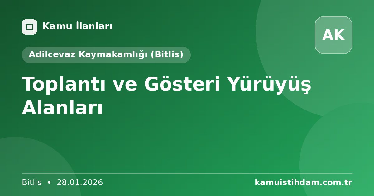 Toplantı ve Gösteri Yürüyüş Alanları - Adilcevaz Kaymakamlığı (Bitlis)
