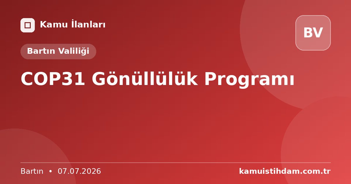 COP31 Gönüllülük Programı - Bartın Valiliği