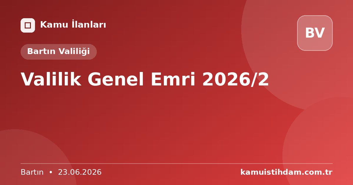Valilik Genel Emri 2026/2 - Bartın Valiliği