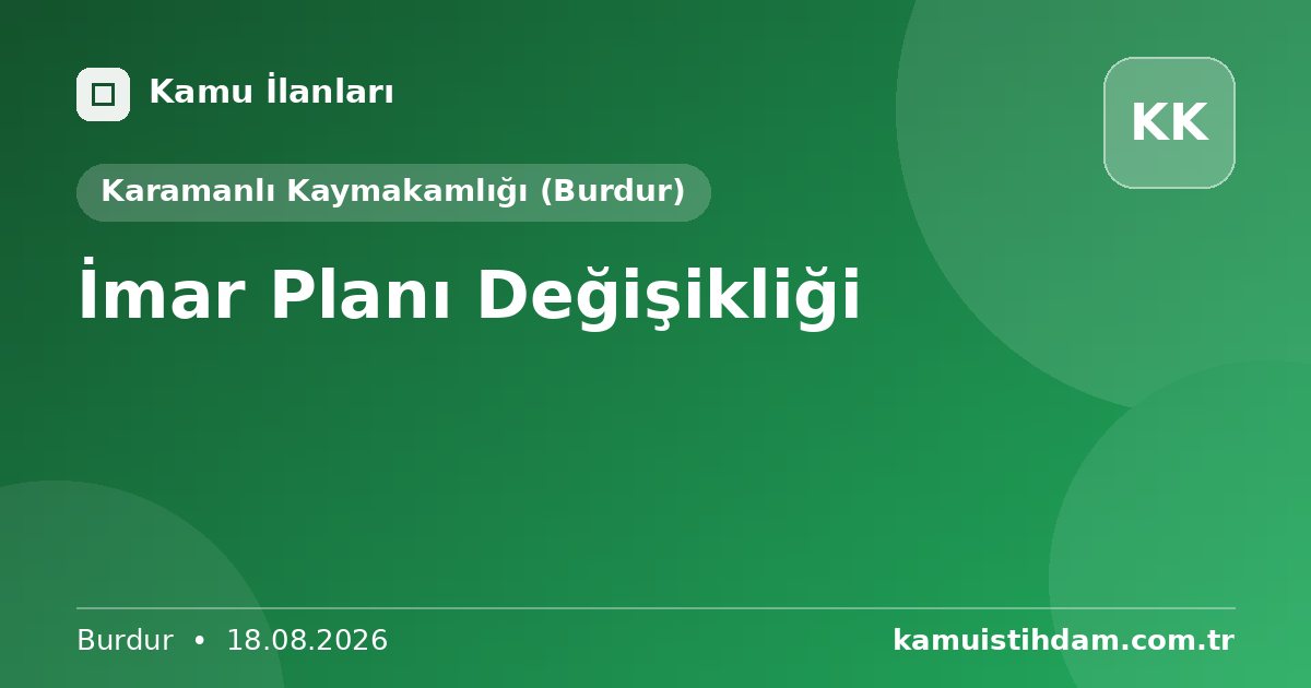 İmar Planı Değişikliği - Karamanlı Kaymakamlığı (Burdur)