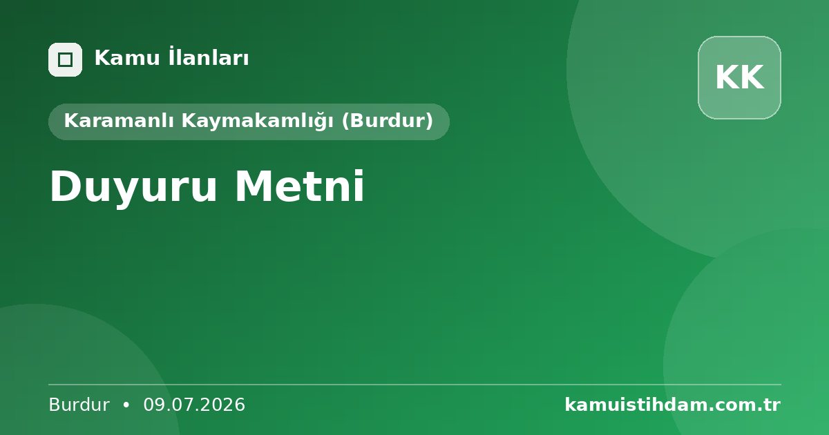 Duyuru Metni - Karamanlı Kaymakamlığı (Burdur)