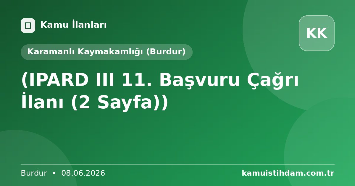 (IPARD III 11. Başvuru Çağrı İlanı (2 Sayfa)) - Karamanlı Kaymakamlığı (Burdur)