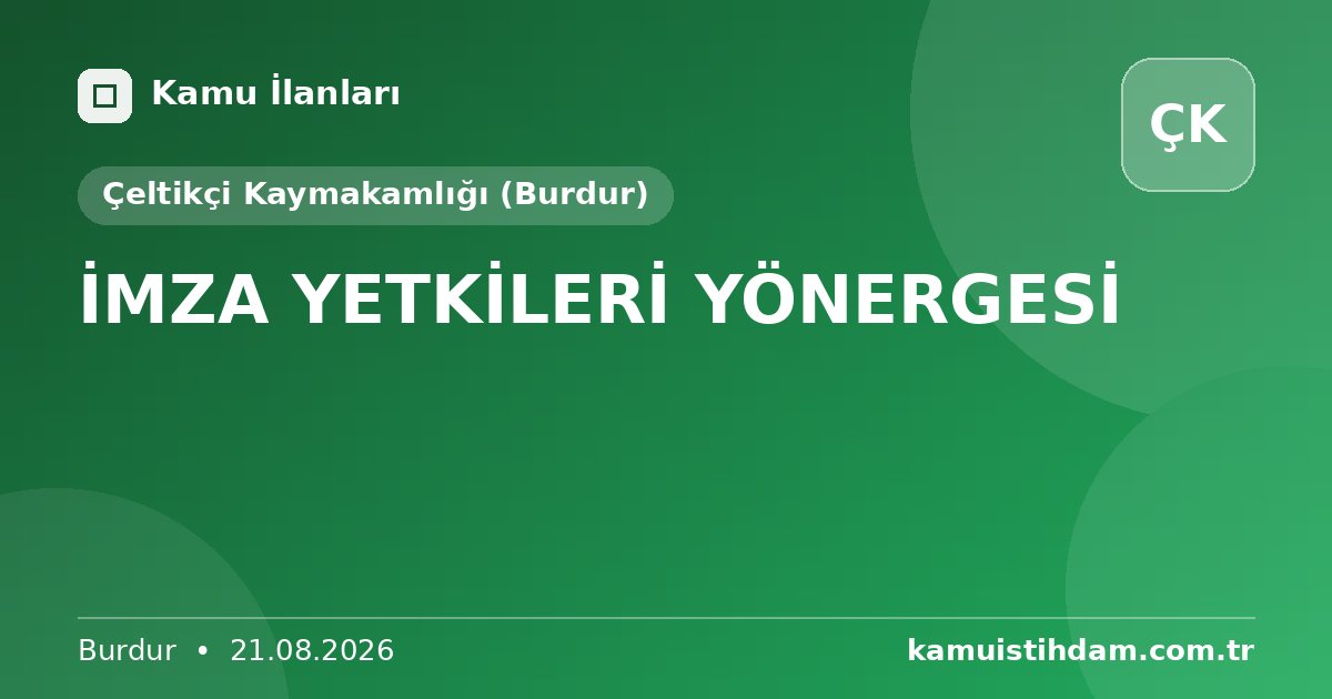 İMZA YETKİLERİ YÖNERGESİ - Çeltikçi Kaymakamlığı (Burdur)