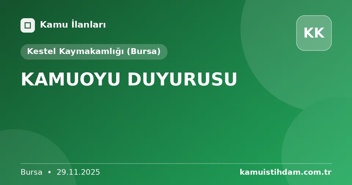 KAMUOYU DUYURUSU - Kestel Kaymakamlığı (Bursa)