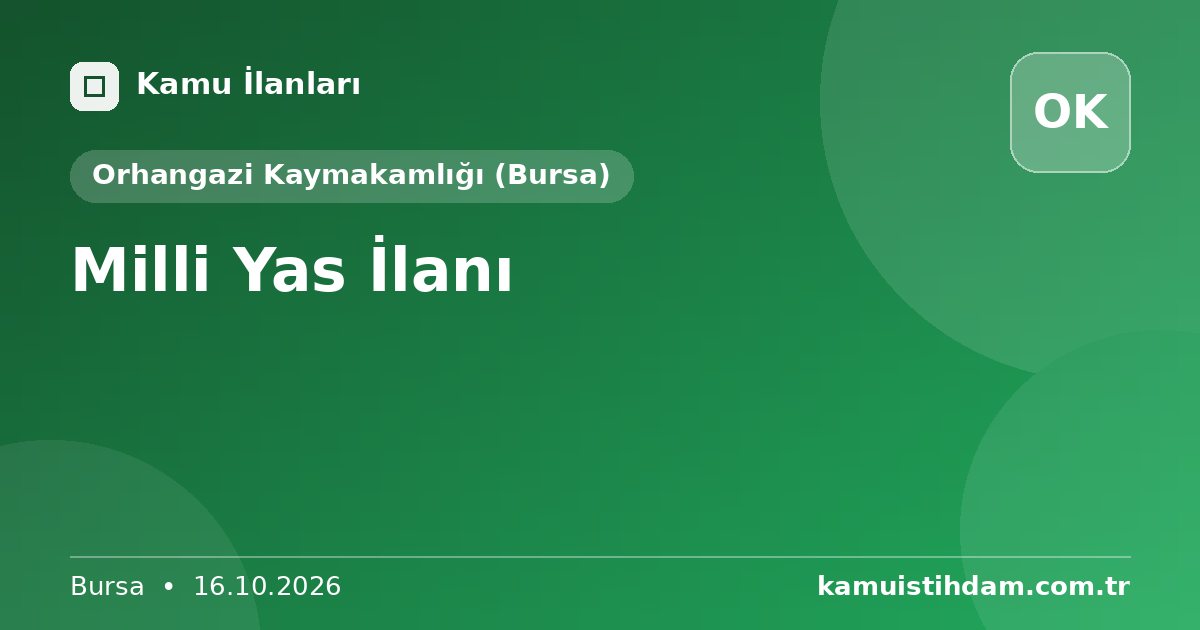 Milli Yas İlanı - Orhangazi Kaymakamlığı (Bursa)