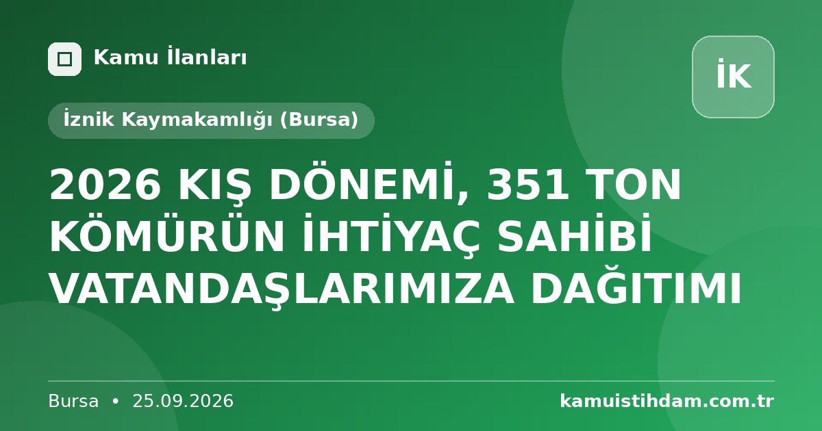 2026 KIŞ DÖNEMİ, 351 TON KÖMÜRÜN İHTİYAÇ SAHİBİ VATANDAŞLARIMIZA DAĞITIMI - İznik Kaymakamlığı (Bursa)