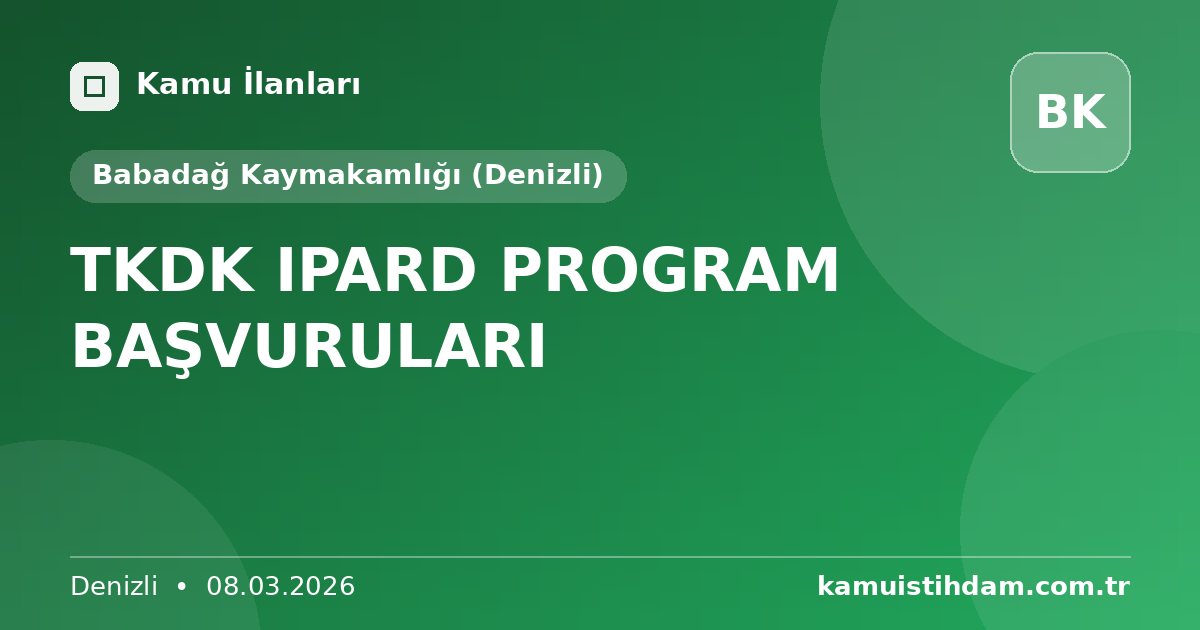 TKDK IPARD PROGRAM BAŞVURULARI - Babadağ Kaymakamlığı (Denizli)