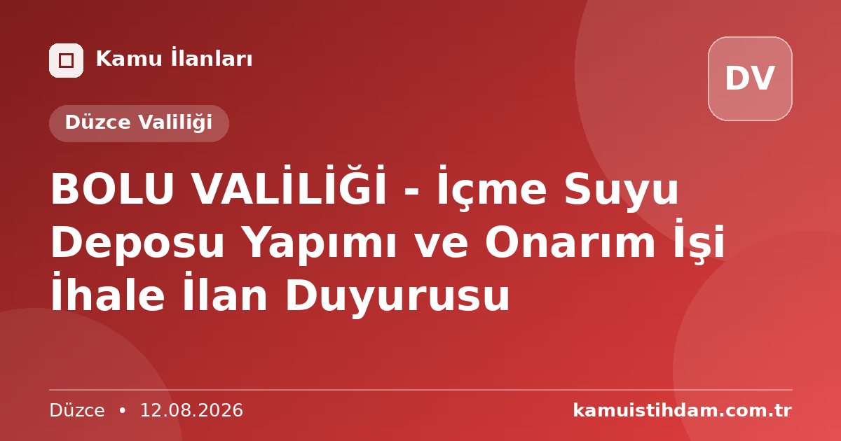 BOLU VALİLİĞİ - İçme Suyu Deposu Yapımı ve Onarım İşi İhale İlan Duyurusu - Düzce Valiliği