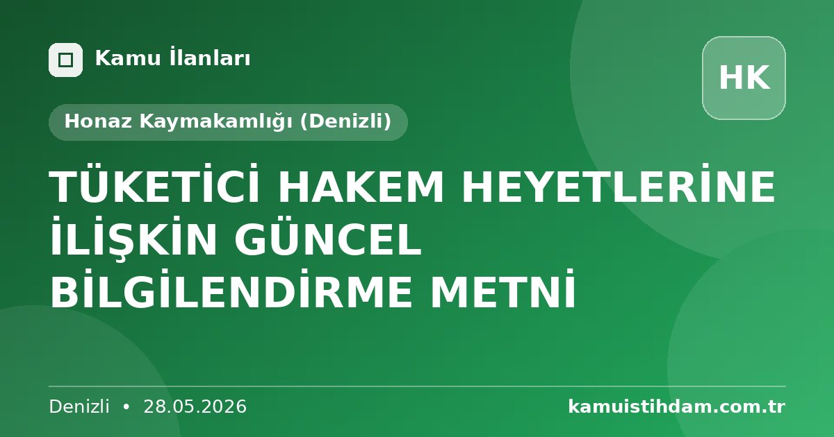TÜKETİCİ HAKEM HEYETLERİNE İLİŞKİN GÜNCEL BİLGİLENDİRME METNİ - Honaz Kaymakamlığı (Denizli)