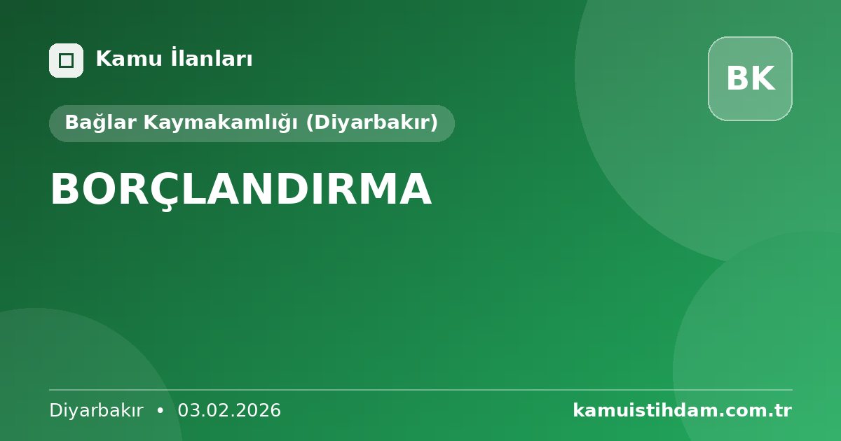 BORÇLANDIRMA - Bağlar Kaymakamlığı (Diyarbakır)