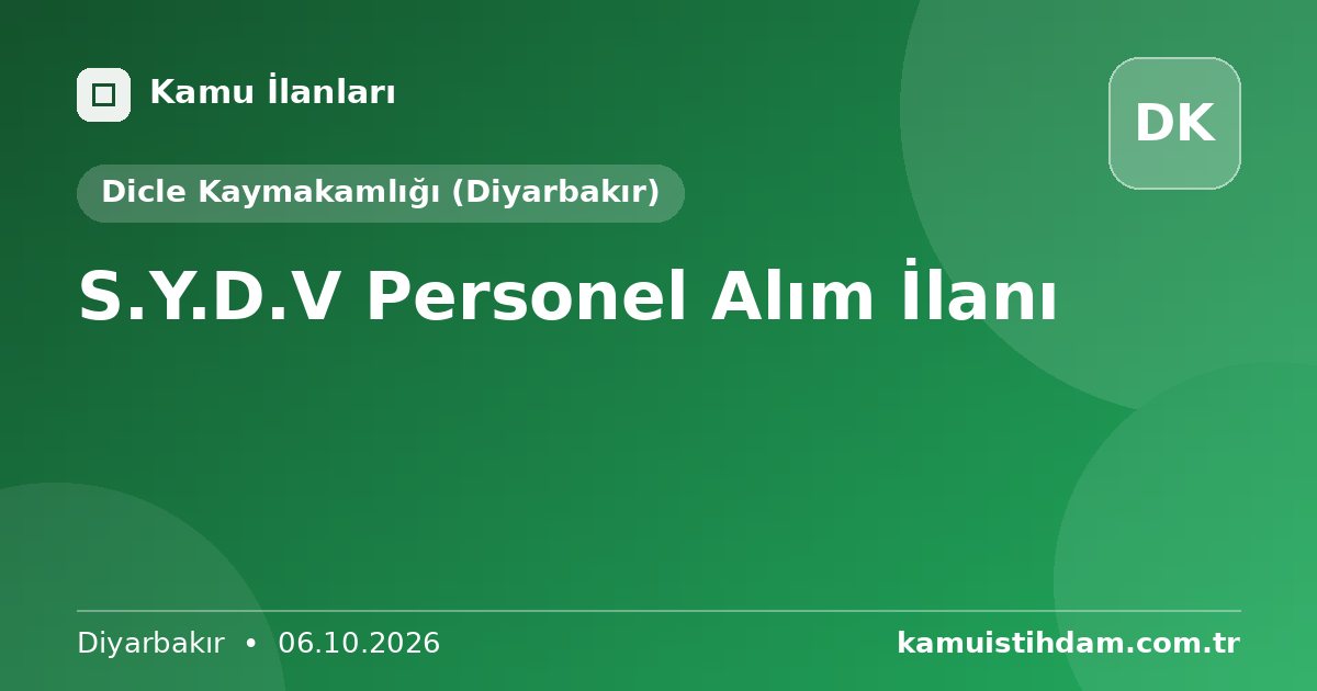 S.Y.D.V Personel Alım İlanı - Dicle Kaymakamlığı (Diyarbakır)