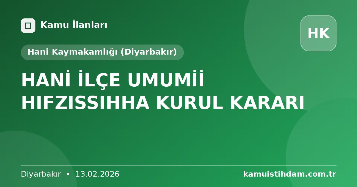 HANİ İLÇE UMUMİİ HIFZISSIHHA KURUL KARARI - Hani Kaymakamlığı (Diyarbakır)