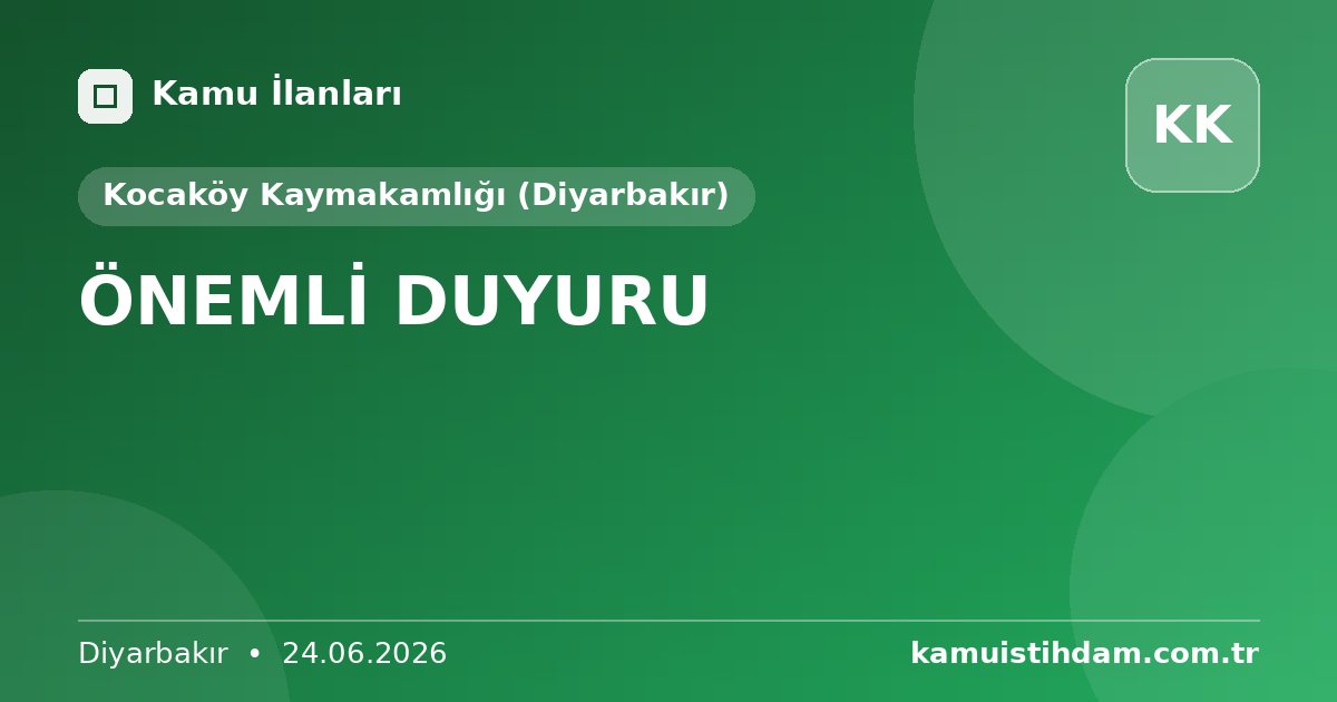 ÖNEMLİ DUYURU - Kocaköy Kaymakamlığı (Diyarbakır)