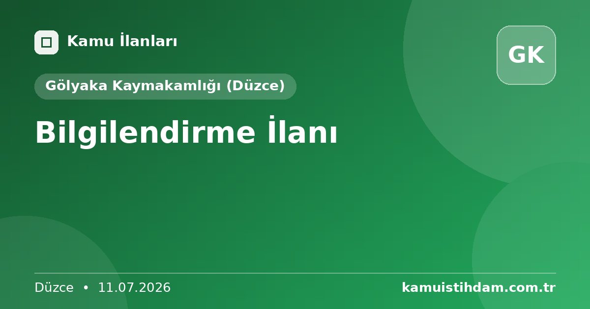 Bilgilendirme İlanı - Gölyaka Kaymakamlığı (Düzce)