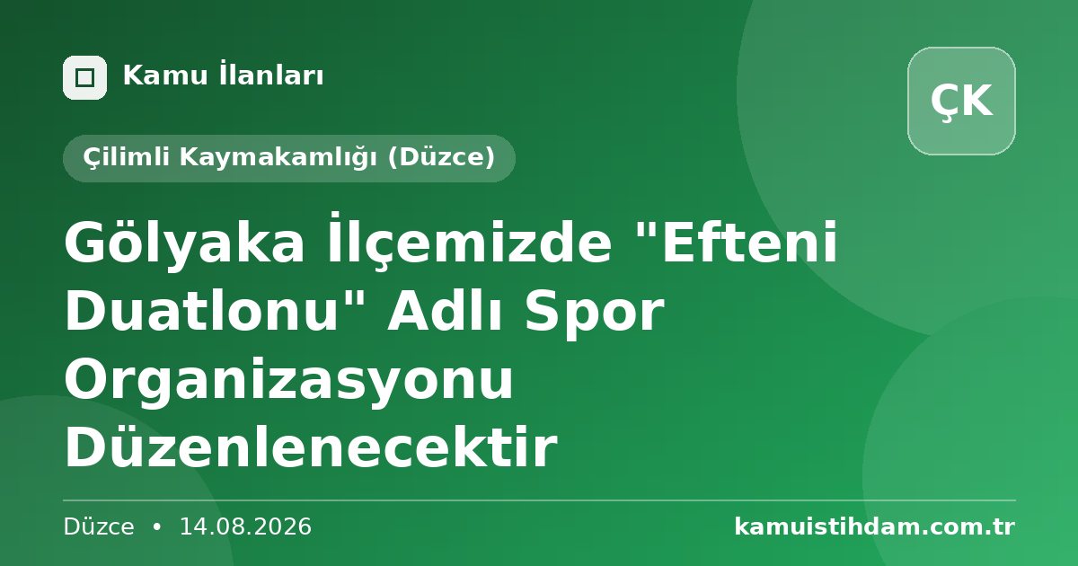 Gölyaka İlçemizde "Efteni Duatlonu" Adlı Spor Organizasyonu Düzenlenecektir - Çilimli Kaymakamlığı (Düzce)