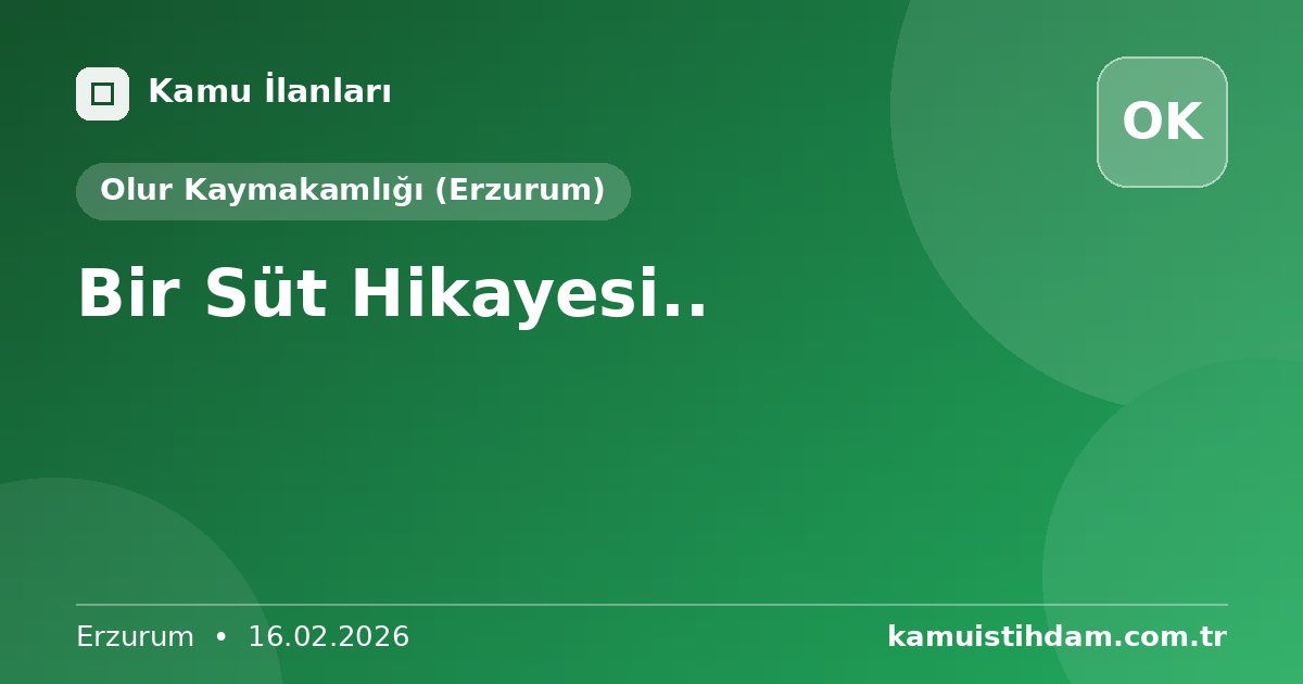 Bir Süt Hikayesi.. - Olur Kaymakamlığı (Erzurum)