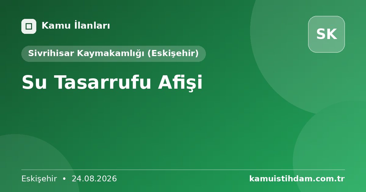 Su Tasarrufu Afişi - Sivrihisar Kaymakamlığı (Eskişehir)