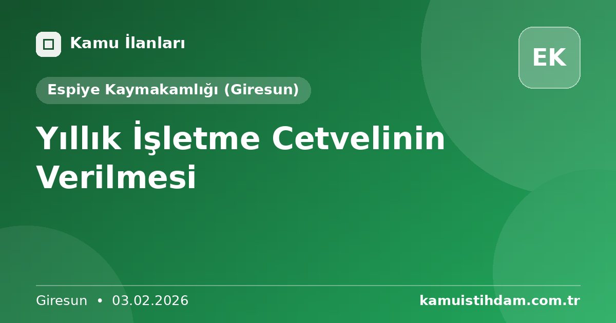 Yıllık İşletme Cetvelinin Verilmesi - Espiye Kaymakamlığı (Giresun)