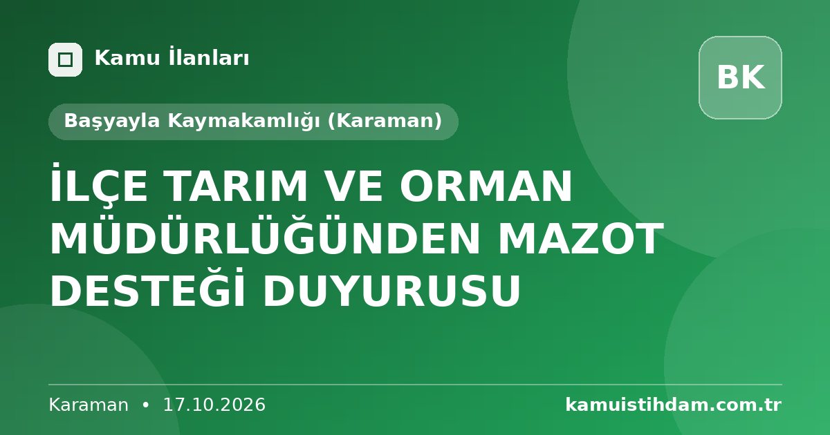 İLÇE TARIM VE ORMAN MÜDÜRLÜĞÜNDEN MAZOT DESTEĞİ DUYURUSU - Başyayla Kaymakamlığı (Karaman)