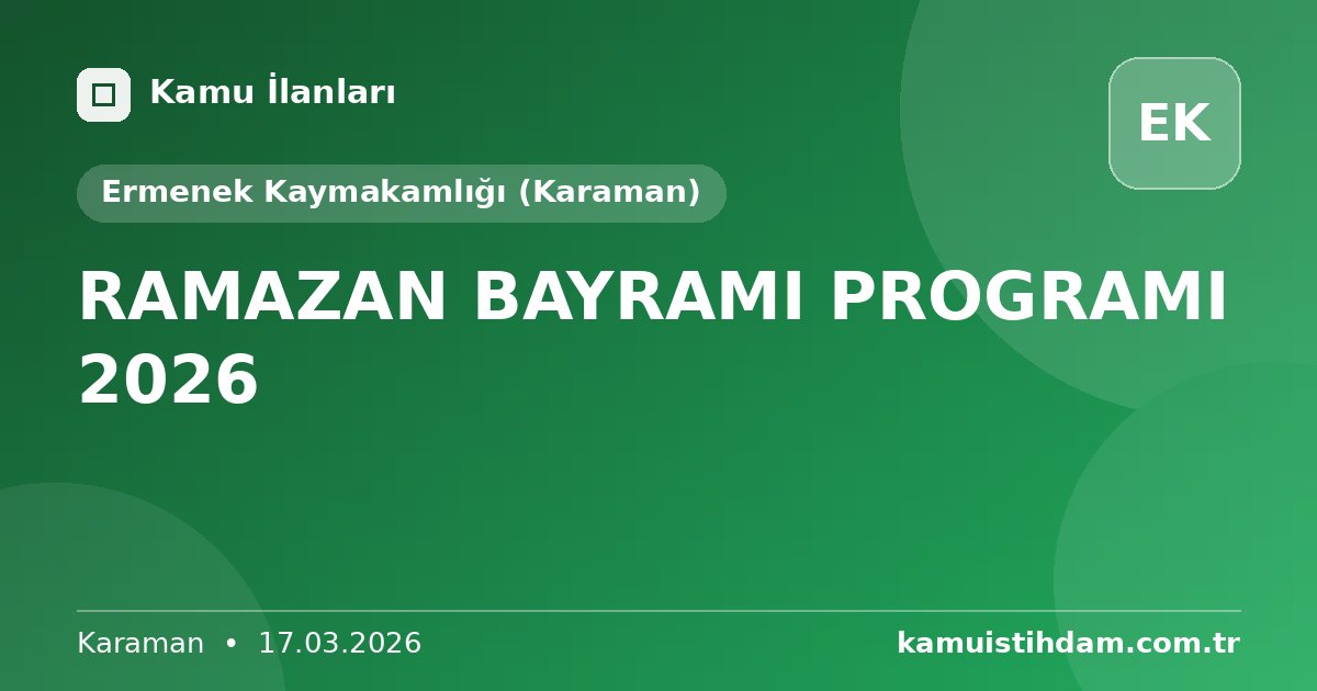 RAMAZAN BAYRAMI PROGRAMI 2026 - Ermenek Kaymakamlığı (Karaman)