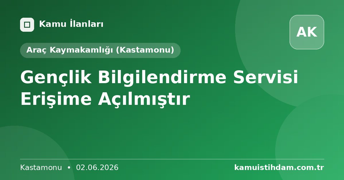 Gençlik Bilgilendirme Servisi Erişime Açılmıştır - Araç Kaymakamlığı (Kastamonu)