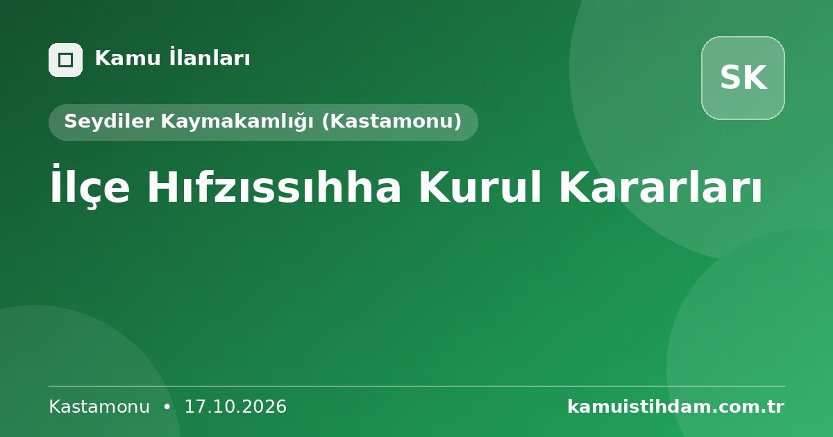 İlçe Hıfzıssıhha Kurul Kararları - Seydiler Kaymakamlığı (Kastamonu)