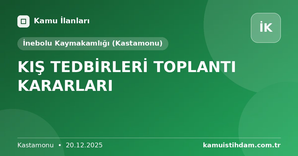KIŞ TEDBİRLERİ TOPLANTI KARARLARI - İnebolu Kaymakamlığı (Kastamonu)