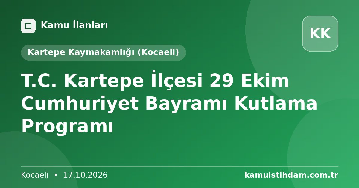 T.C. Kartepe İlçesi 29 Ekim Cumhuriyet Bayramı Kutlama Programı - Kartepe Kaymakamlığı (Kocaeli)